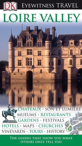 Imagen de archivo de Eyewitness Travel Guide - Loire Valley a la venta por Better World Books