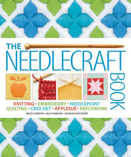 Stock image for The Needlecraft Book for sale by Books of the Smoky Mountains