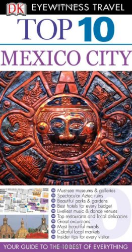 9780756661755: Dk Eyewitness Top 10 Mexico City (Dk Eyewitness Top 10 Travel Guides)