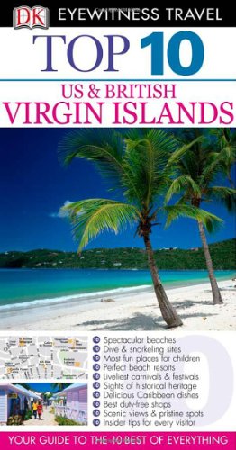 Stock image for Top 10 US & British Virgin Islands (Eyewitness Top 10 Travel Guide) for sale by SecondSale