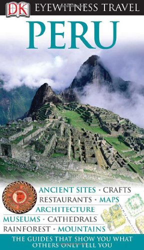 Stock image for DK Eyewitness Travel Guide: Peru for sale by Wonder Book