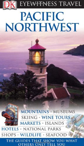 Imagen de archivo de DK Eyewitness Travel Guide: Pacific Northwest a la venta por Half Price Books Inc.