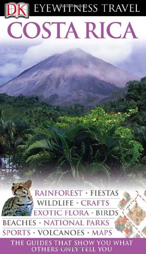 Stock image for Eyewitness Travel Guide - Costa Rica for sale by Better World Books