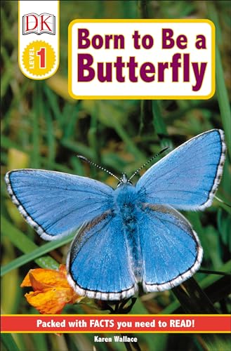 Stock image for DK Readers L1: Born to Be a Butterfly (DK Readers Level 1) for sale by Gulf Coast Books