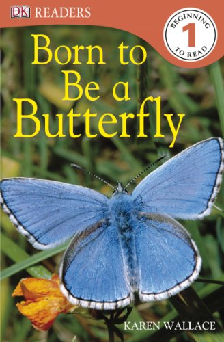 DK Readers L1: Born to Be a Butterfly (9780756662820) by Wallace, Karen