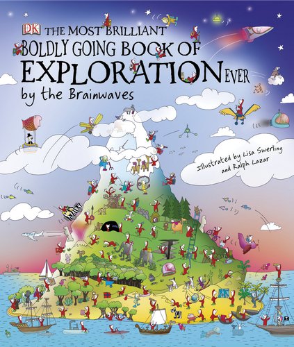 Beispielbild fr The Most Brilliant Boldly Going Book of Exploration Ever By the Brainwaves zum Verkauf von Jenson Books Inc