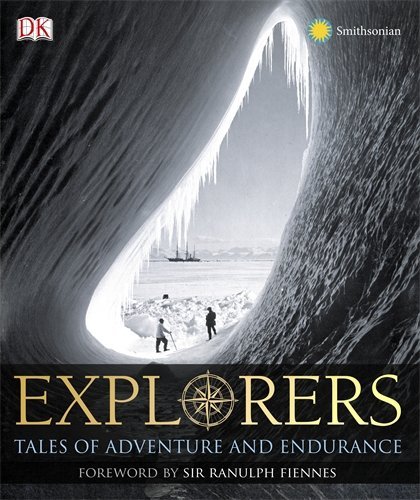 Beispielbild fr Explorers: Tales of Endurance and Exploration zum Verkauf von BooksRun