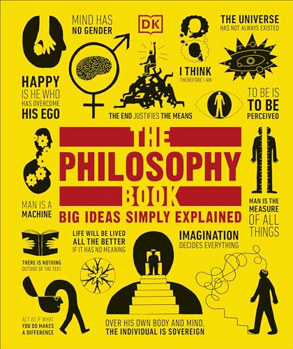 Imagen de archivo de The Philosophy Book : Big Ideas Simply Explained a la venta por Better World Books