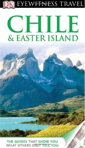 Stock image for DK Eyewitness Travel Guide: Chile & Easter Island for sale by Wonder Book