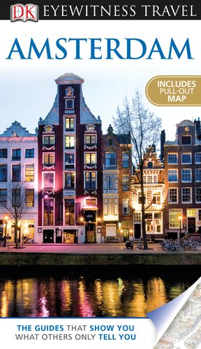 9780756669546: DK Eyewitness Travel Amsterdam [With Pull-Out Map] (Dk Eyewitness Travel Guides) [Idioma Ingls]