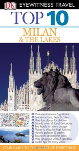 Imagen de archivo de Eyewitness Top 10 Travel Guide - Milan and the Lakes a la venta por Better World Books: West