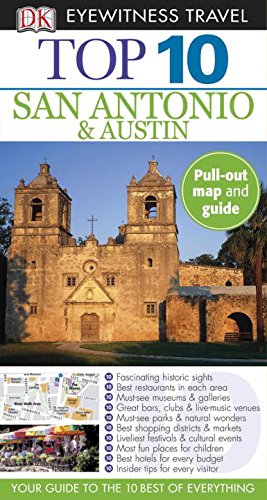 Imagen de archivo de Top 10 San Antonio and Austin (Eyewitness Top 10 Travel Guide) a la venta por Orion Tech