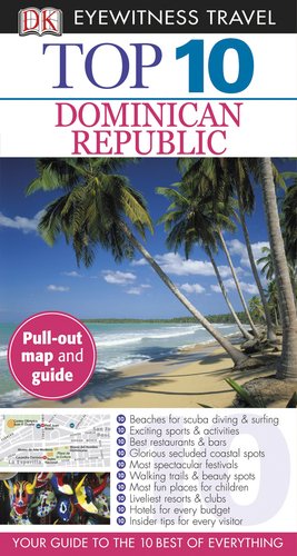 9780756670528: Top 10 Dominican Republic (Dk Eyewitness Top 10 Travel Guides) [Idioma Ingls]