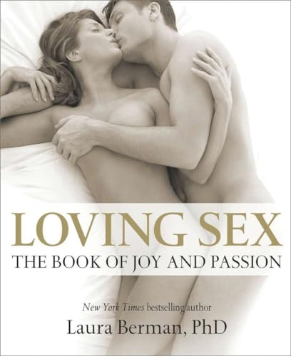 Beispielbild fr Loving Sex: The Book of Joy and Passion zum Verkauf von New Legacy Books