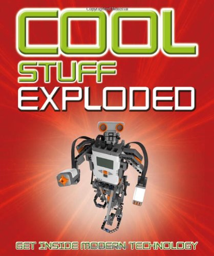 Imagen de archivo de Cool Stuff Exploded: Get Inside Modern Technology a la venta por SecondSale