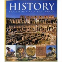 9780756674564: History: The Definitive Visual Guide - From the Dawn of Civilisation to the Present Day