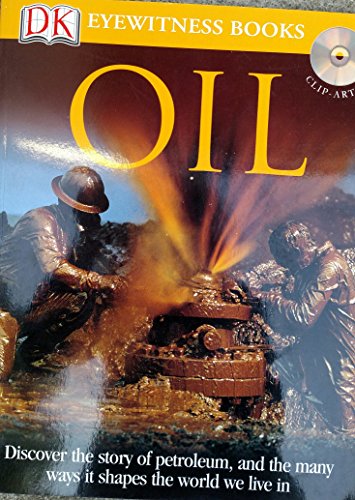 Stock image for Eyewitness Oil with Clip Art CD for sale by Better World Books
