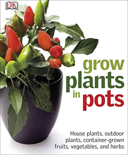 Beispielbild fr Grow Plants in Pots zum Verkauf von ThriftBooks-Dallas