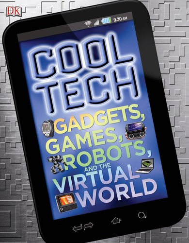 Imagen de archivo de Cool Tech: Gadgets, Games, Robots, and the Digital World a la venta por ThriftBooks-Atlanta