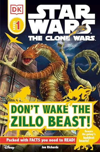 Stock image for DK Readers L1: Star Wars: The Clone Wars: Don't Wake the Zillo Beast!: Beware the Galaxy's Baddest Beasts! (DK Readers Level 1) for sale by Gulf Coast Books