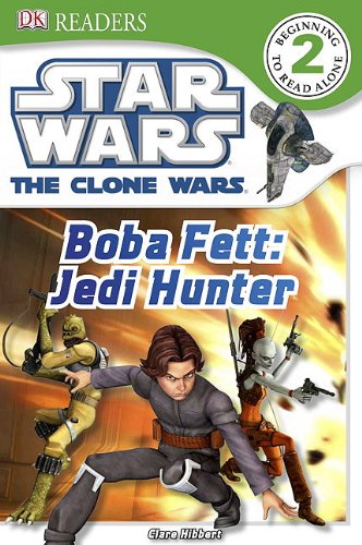 9780756682804: DK Readers: Star Wars: The Clone Wars: Boba Fett, Jedi Hunter (DK Readers Level 2: Star Wars: The Clone Wars)