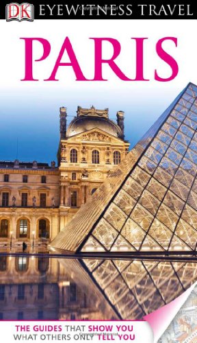 Stock image for Paris: DK Eyewitness Travel Guide for sale by BookHolders