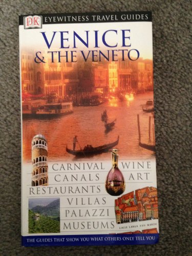 Beispielbild fr DK Eyewitness Travel Guide: Venice & the Veneto zum Verkauf von ThriftBooks-Dallas
