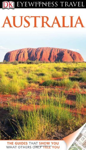 Stock image for DK Eyewitness Travel Guide: Australia for sale by Books of the Smoky Mountains