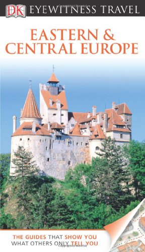 Beispielbild fr Eyewitness Travel Guide - Eastern and Central Europe zum Verkauf von Better World Books