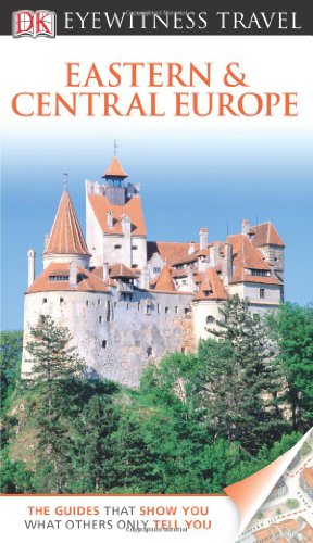 Stock image for DK Eyewitness Travel Guide: Eastern and Central Europe for sale by ThriftBooks-Reno