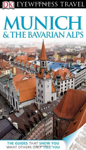 Stock image for Eyewitness Travel Guide - Munich and the Bavarian Alps for sale by Better World Books