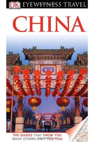 Imagen de archivo de DK Eyewitness Travel Guide: China a la venta por Orion Tech