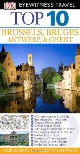 Stock image for Dk Eyewitness Top 10 Brussels, Bruges, Antwerp, & Ghent (Dk Eyewitness Top 10 Travel Guides) for sale by SecondSale