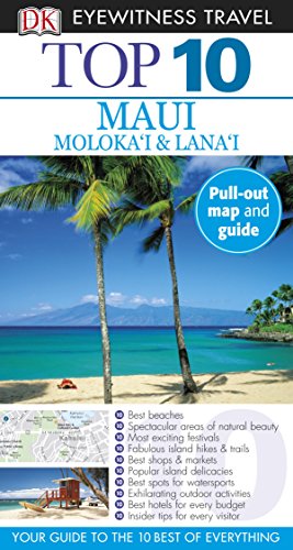 Imagen de archivo de DK Eyewitness Top 10 Maui, Molokai and Lanai (Pocket Travel Guide) a la venta por Isle of Books