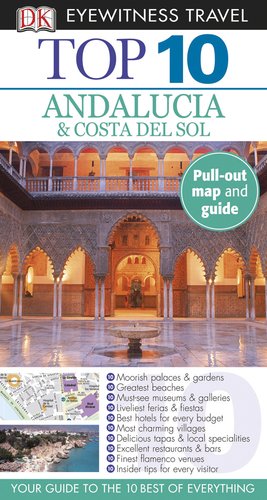9780756684631: Dk Eyewitness Top 10 Andalucia & Costa Del Sol (Dk Eyewitness Top 10 Travel Guides)