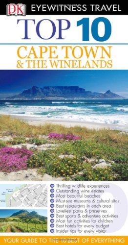 Beispielbild fr Eyewitness Top 10 Travel Guide - Cape Town and the Winelands zum Verkauf von Better World Books: West