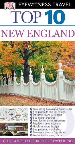 Stock image for Top 10 New England (Eyewitness Top 10 Travel Guide) for sale by Wonder Book