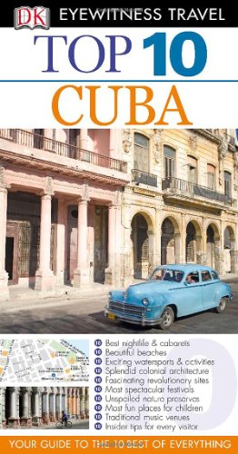 Top 10 Cuba (Eyewitness Top 10 Travel Guide) (9780756685492) by Baker, Christopher