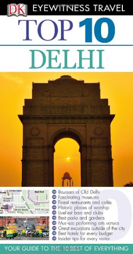 Beispielbild fr Dk Eyewitness Top 10 Delhi (Dk Eyewitness Top 10 Travel Guides) zum Verkauf von AwesomeBooks