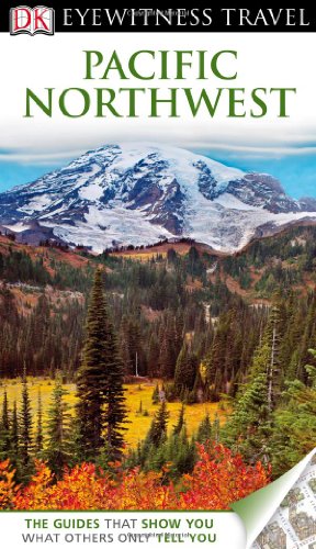 Stock image for DK Eyewitness Travel Guide: Pacific Northwest for sale by Once Upon A Time Books
