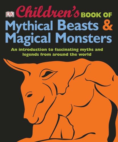Beispielbild fr Children's Book of Mythical Beasts and Magical Monsters: An Introduction to Fascinating Myths and Legends from Around the World zum Verkauf von HPB-Emerald