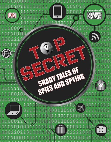 Stock image for Top Secret: Shady Tales of Spies and Spying for sale by ThriftBooks-Atlanta