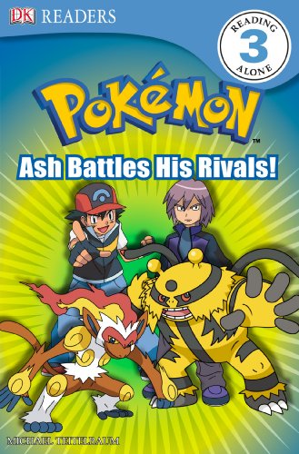 9780756687014: DK Reader Level 3 Pokemon: Ash Battles His Rivals! (DK Readers)