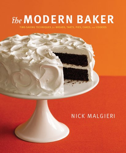 Stock image for The Modern Baker : Time-Saving Techniques for Breads, Tarts, Pies, Cakes and Cookies for sale by Better World Books