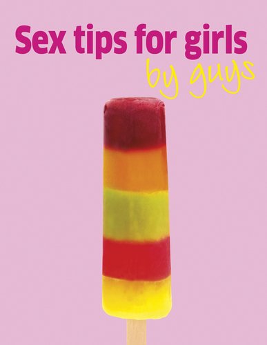 Beispielbild fr Sex Tips For Girls by Guys zum Verkauf von Books From California