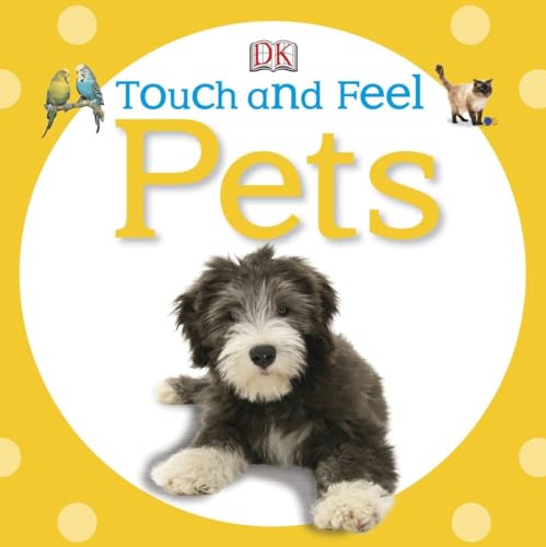 Stock image for Touch and Feel: Pets (Touch & Feel) for sale by Your Online Bookstore