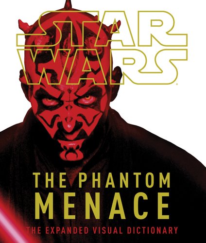 Stock image for The Phantom Menace : The Expanded Visual Dictionary for sale by Better World Books