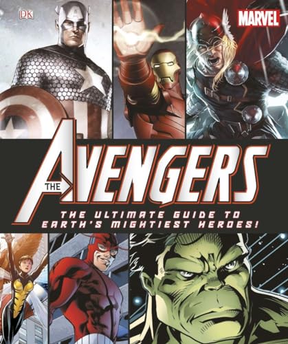 Imagen de archivo de The Avengers: The Ultimate Guide to Earth's Mightiest Heroes! a la venta por SecondSale