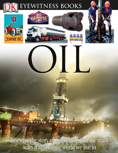 Stock image for DK Eyewitness Books - Oil for sale by Better World Books