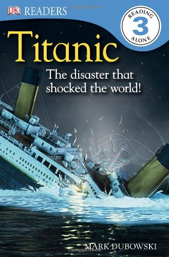 Imagen de archivo de DK Readers L3: Titanic: The Disaster that Shocked the World! a la venta por More Than Words